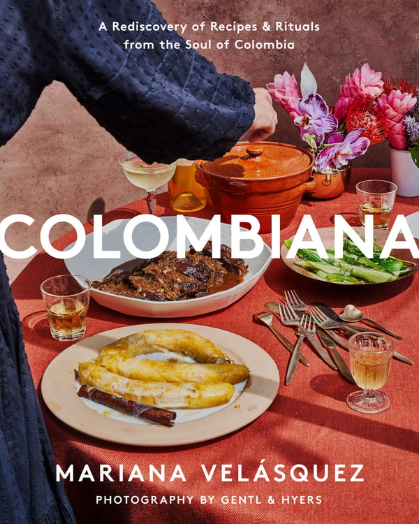 Colombiana: Autentiske colombianske opskrifter fra Arepas og Empanadas til moderne retter, der hylder rige kulinariske traditioner
