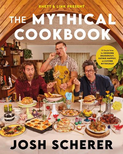 Rhett & Link præsenterer: Den Mythiske Kogebog: 10 Simple Regler for at Lave Lækker Mad, Spise Glad og Leve Mythisk