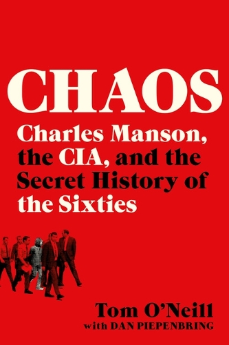 Kaos: Charles Manson, CIA og Tressernes Hemmelige Historie