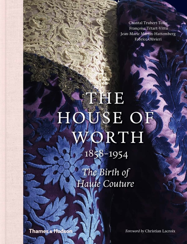 The House of Worth 1858-1954: Haute Couturens Fødsel