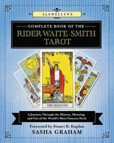 Llewellynin täydellinen Rider-Waite-Smith Tarot -kirja: Matka maailman kuuluisimman pakan historian, merkityksen ja käytön läpi