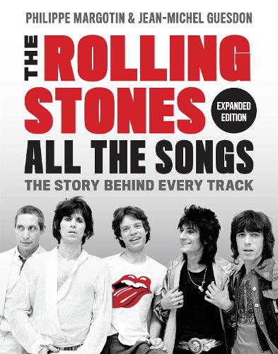 The Rolling Stones Alle Sangene Udvidet Udgave: Historien Bag Hvert Nummer