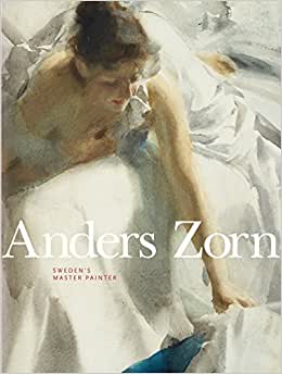 Anders Zorn: Sveriges mästermålare