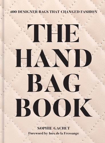 Håndtaskebogen: 400 designertasker, der ændrede moden
