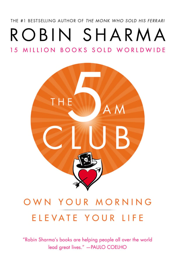 The 5AM Club: Äg din morgon. Lyft ditt liv.