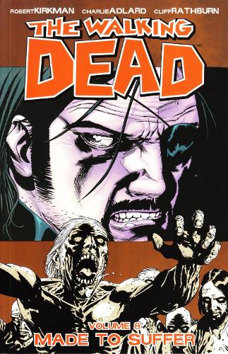 Walking Dead Volume 8: Kärsimään luotu