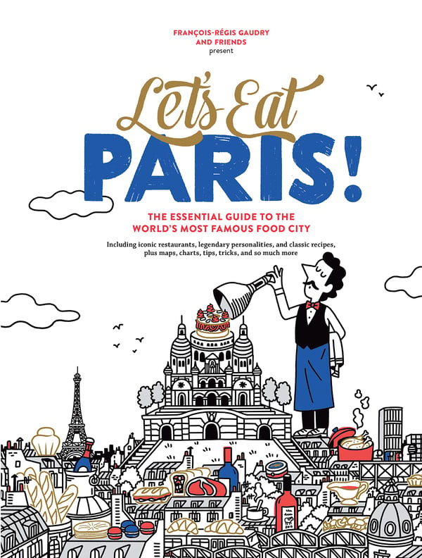Lad os spise Paris!: Den essentielle guide til verdens mest berømte madby (Lad os spise-serien)
