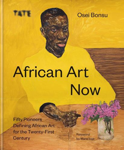 Afrikansk kunst nu: Halvtreds pionerer der definerer afrikansk kunst for det enogtyvende århundrede