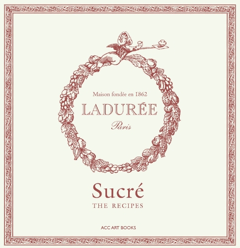 Ladurée Sucré: Recepten