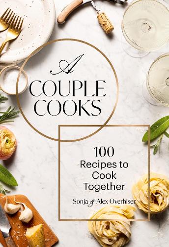 A Couple Cooks: 100 opskrifter til at lave sammen