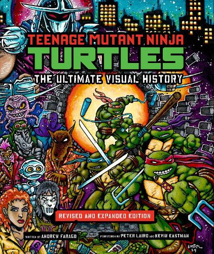 Teenage Mutant Ninja Turtles: Den ultimative visuelle historie (Revideret og udvidet udgave)