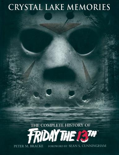 Crystal Lake -muistot: Perjantai 13. päivä -elokuvasarjan täydellinen historia