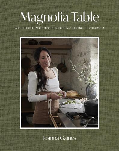 Magnolia Table Volume 3: En samling af opskrifter til sammenkomster