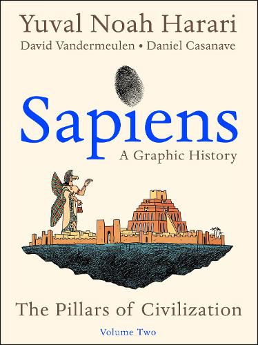 Sapiens: En grafisk historie, bind 2: Civilisationens søjler