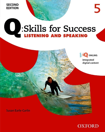 Q: Færdigheder til succes: Niveau 5: Lytte- og taleelevbog med iQ Online