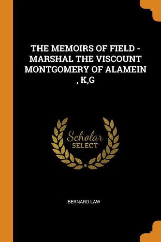 Feltmarskal Viscount Montgomery af Alamein K G's erindringer