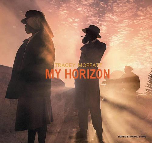 Tracey Moffatt: Min Horisont