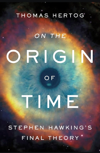 Om Tidens Oprindelse: Stephen Hawkings Sidste Teori