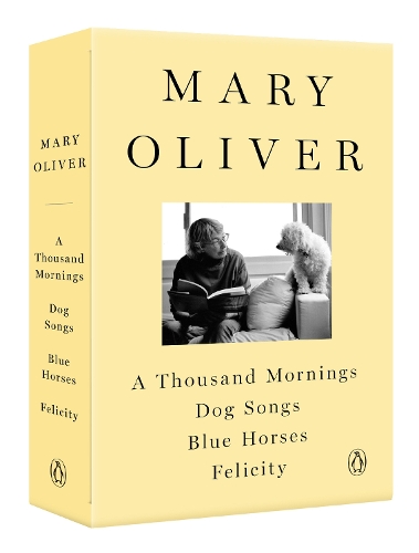 En Mary Oliver-samling: Tusen morgnar Hundsånger Blå hästar och Lycka