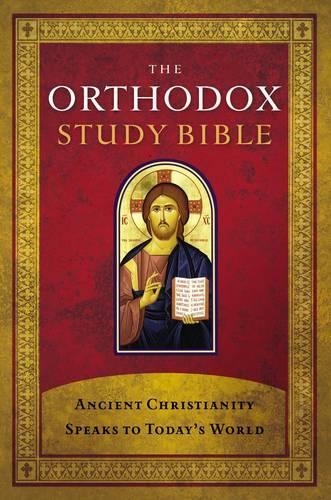The Orthodox Study Bible Inbunden: Fornkristendomen talar till dagens värld
