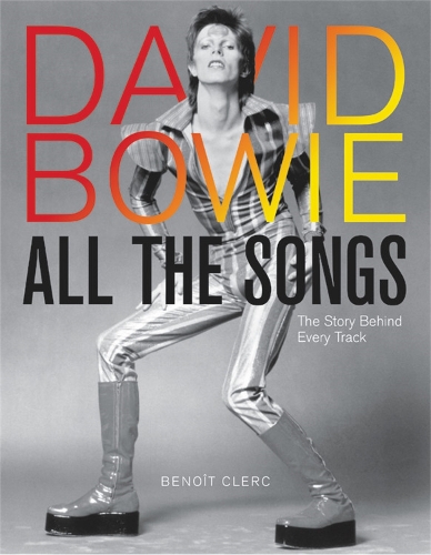 David Bowie Alle Sangene: Historien Bag Hvert Nummer