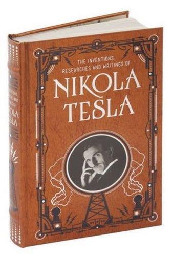 Opfindelser, undersøgelser og skrifter af Nikola Tesla (Barnes & Noble Collectible Classics: Omnibus Edition)