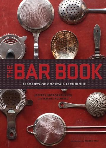 The Bar Book: Elementer af Cocktail Teknik