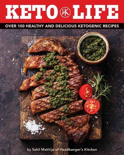 Keto Life: Över 100 hälsosamma och läckra ketogena recept
