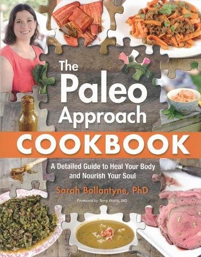 The Paleo Approach Cookbook: En detaljeret guide til at hele din krop og nære din sjæl
