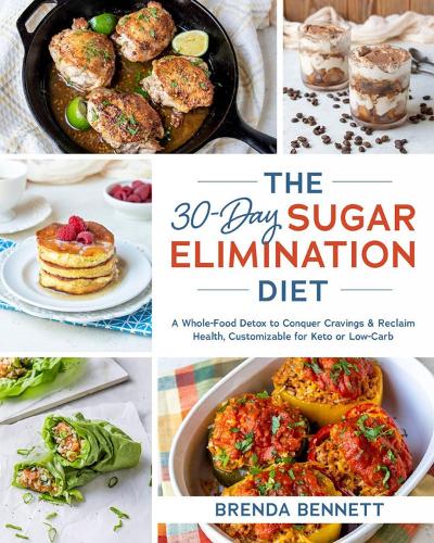 Den 30-dages sukkerelimineringskur: En fuldkost-detox til at overvinde trang og genvinde sundheden, der kan tilpasses til Keto eller Low-Carb