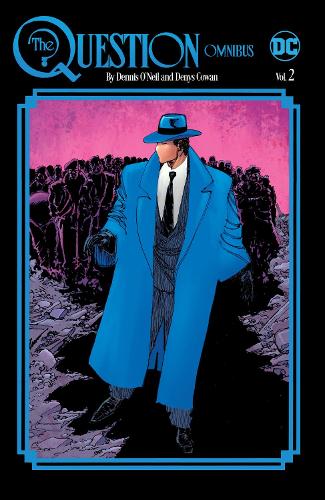 The Question Omnibus av Dennis O'Neil och Denys Cowan Vol. 2