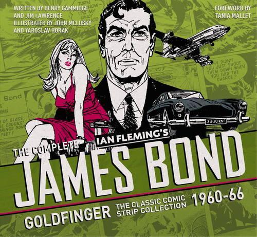 Den kompletta James Bond: Goldfinger - Den klassiska serietidningssamlingen 1960-66
