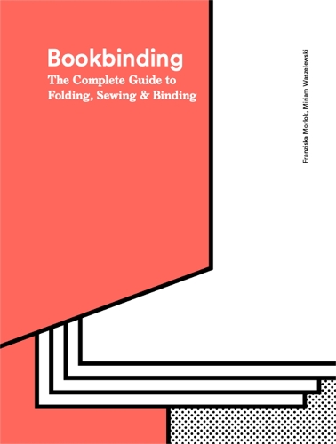 Bogbinding: Den komplette guide til foldning, syning og indbinding