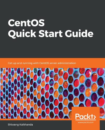 CentOS:n pikakäynnistysopas: Pääset alkuun CentOS-palvelimen hallinnassa CentOS:n pikakäynnistysopas: Pääset alkuun CentOS-palvelimen hallinnassa