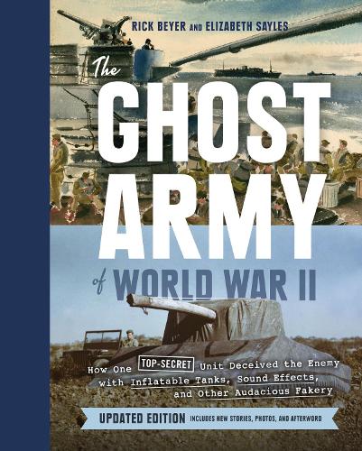Ghost Army under 2. Verdenskrig: Hvordan en tophemmelig enhed narrede fjenden med oppustelige tanks, lydeffekter og andet dristigt fup Ghost Army under 2. Verdenskrig: Hvordan en tophemmelig enhed narrede fjenden med oppustelige tanks, lydeffekter og andet dristigt fup