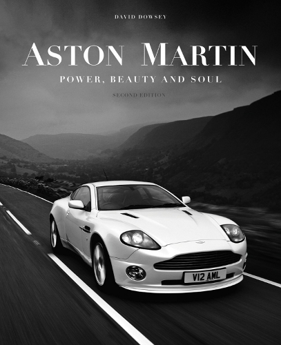 Aston Martin: Power Beauty and Soul Aston Martin: Power Beauty and Soul