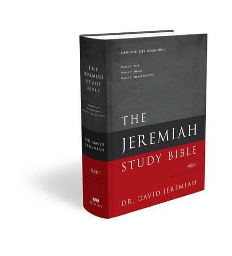 Jeremias Studiebibel: Hvad den siger. Hvad det betyder. Hvad det betyder for dig.