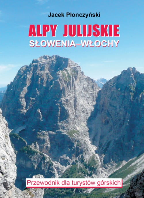 Julian Alpit. Slovenia, Italia. Opas vuorikiipeilijöille