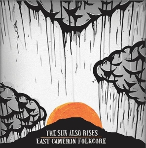 East Cameron Folkcore - The Sun Also Rises 10' (LP+CD)