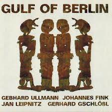 Gschlößl/Ullman/Fink/Leipniz - Gulf Of Berlin (CD)