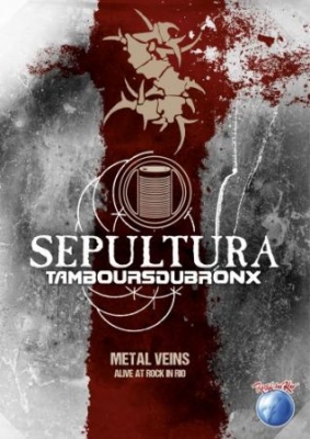 Sepultura With Les Tambours Du Bron - Metal Veins: Alive At Rock In Rio (Musik-DVD)