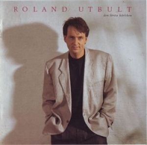 Roland Utbult - Ensimmäinen rakkaus (CD) Roland Utbult - Ensimmäinen rakkaus (CD)