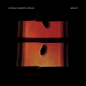 Simian Mobile Disco - Whorl (CD)