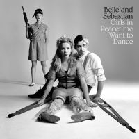 Belle And Sebastian - Girls In Peacetime Want To Dance (CD)