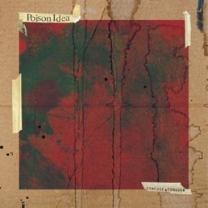 Poison Idea - Confuse And Conquer (CD)