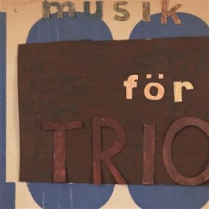 Svante Henryson Mats Bergström Magn - Musikk For Trio (CD)
