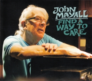 John & The Bluesbreake Mayall - Find A Way To Care (CD)