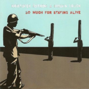 Kristofer Åström & Hidden Truck - So Much For Staying Alive (LP)