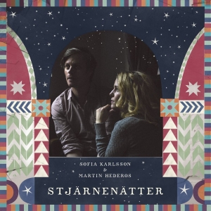 Sofia Karlsson / Martin Hederos - Stjärnenätter (Sanger Om Julen) (CD)