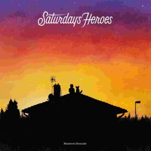 Saturdays Heroes - Hometown Serenade Lp Clear Orange L (LP)